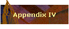 Appendix IV