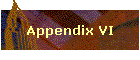 Appendix VI
